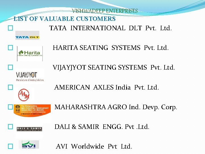 VISHWADEEP ENTERPRISES LIST OF VALUABLE CUSTOMERS � TATA INTERNATIONAL DLT Pvt. Ltd. � HARITA