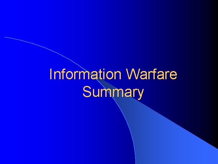 Information Warfare Summary 