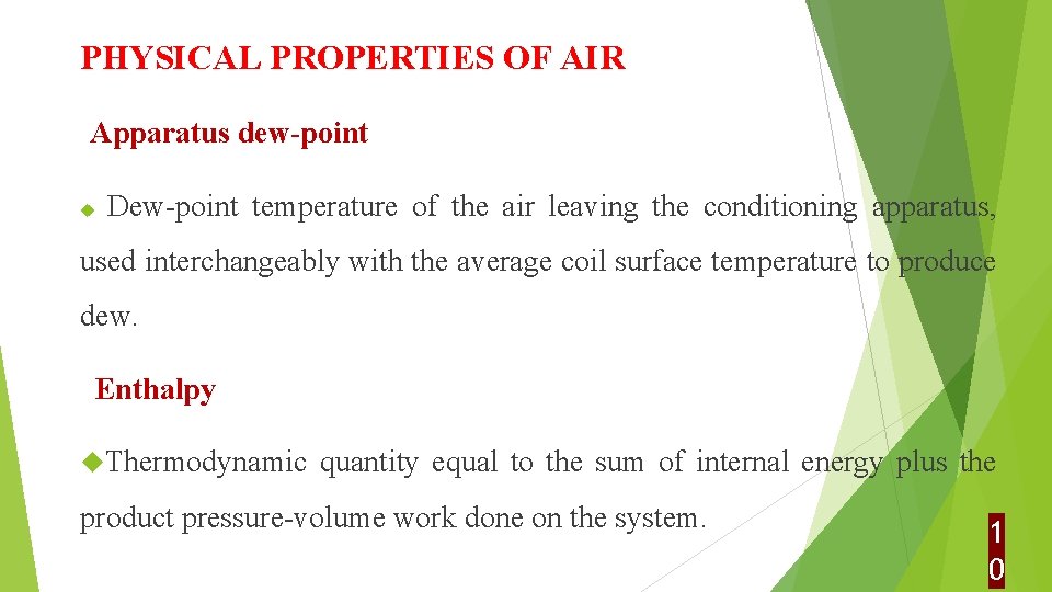 PHYSICAL PROPERTIES OF AIR Apparatus dew-point Dew-point temperature of the air leaving the conditioning