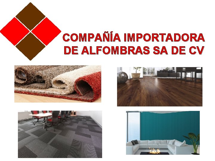 COMPAÑÍA IMPORTADORA DE ALFOMBRAS SA DE CV 