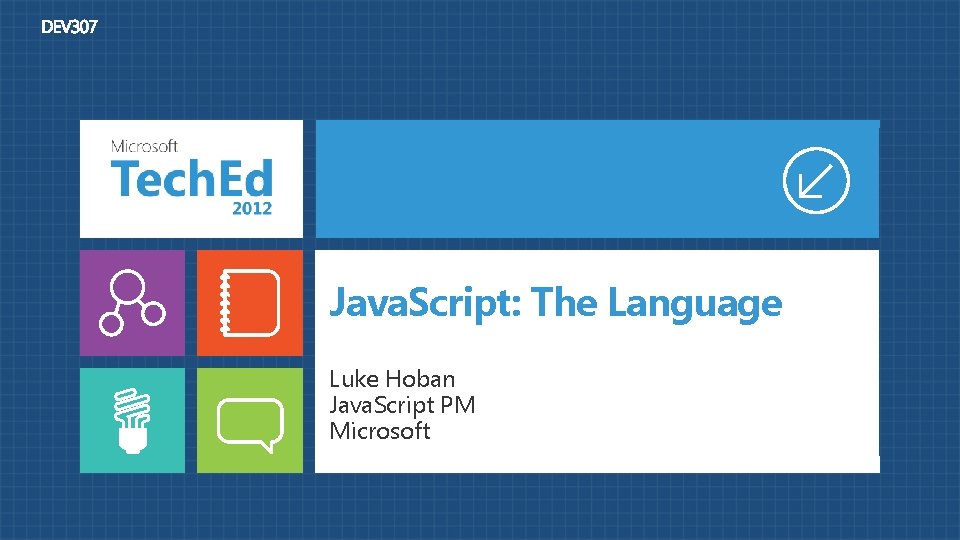 Java. Script: The Language Luke Hoban Java. Script PM Microsoft 