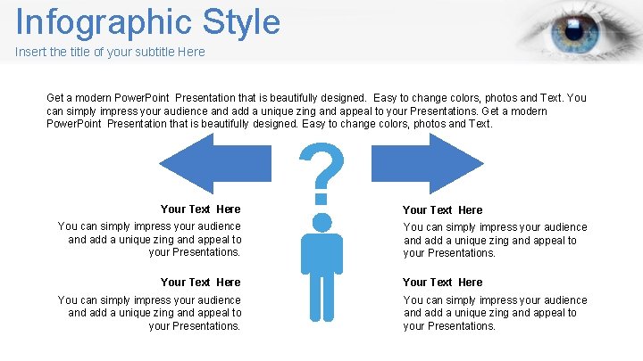 Infographic Style Insert the title of your subtitle Here Get a modern Power. Point