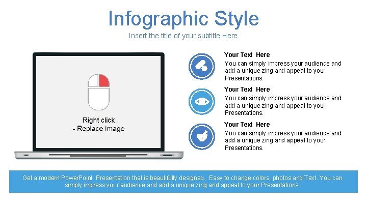 Infographic Style Insert the title of your subtitle Here Your Text Here You can