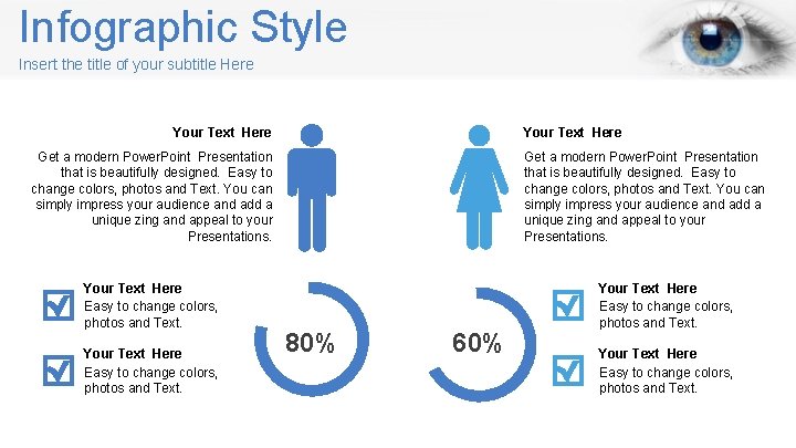 Infographic Style Insert the title of your subtitle Here Your Text Here Get a