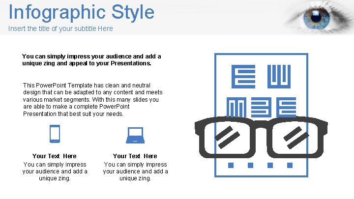 Infographic Style Insert the title of your subtitle Here You can simply impress your