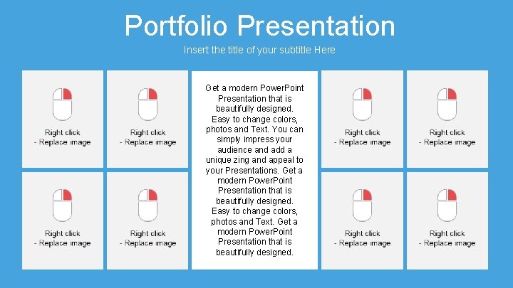 Portfolio Presentation Insert the title of your subtitle Here Get a modern Power. Point