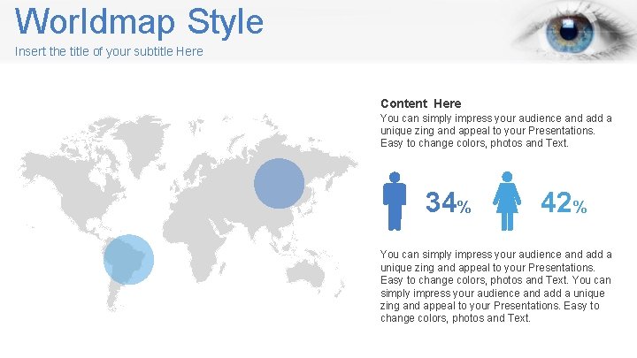 Worldmap Style Insert the title of your subtitle Here Content Here You can simply