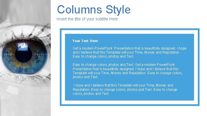 Columns Style Insert the title of your subtitle Here Your Text Here Get a