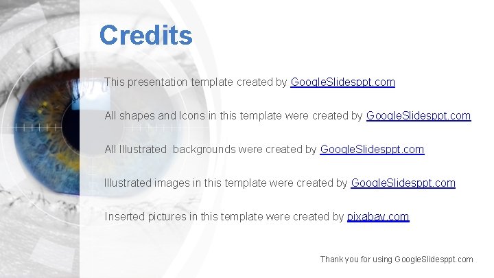 Credits This presentation template created by Google. Slidesppt. com All shapes and Icons in