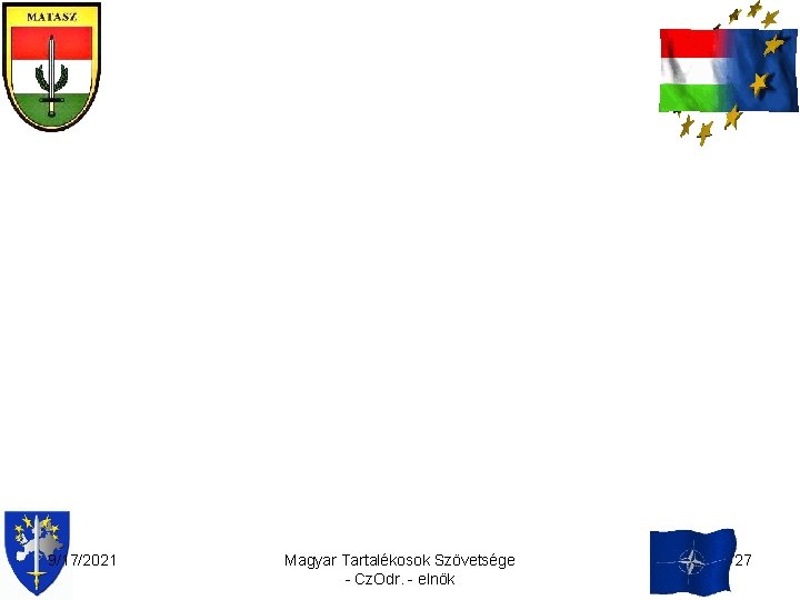 9/17/2021 Magyar Tartalékosok Szövetsége - Cz. Odr. - elnök 27 