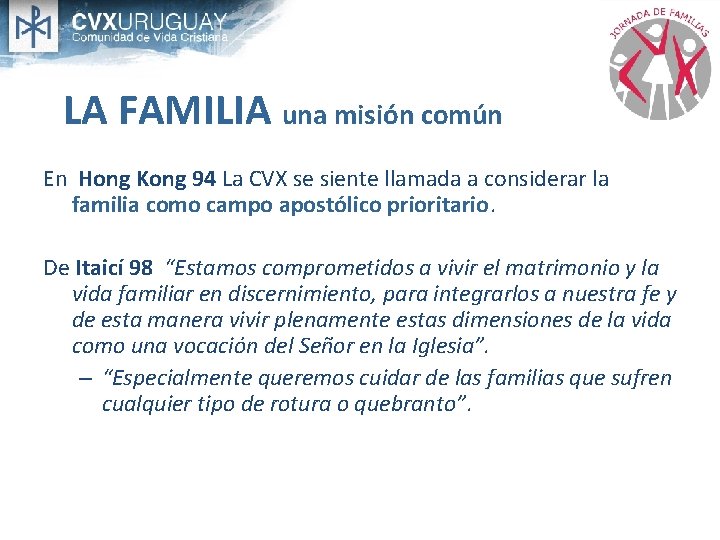 LA FAMILIA una misión común En Hong Kong 94 La CVX se siente llamada