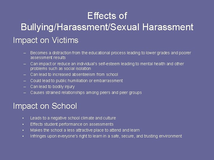 Effects of Bullying/Harassment/Sexual Harassment Impact on Victims – Becomes a distraction from the educational