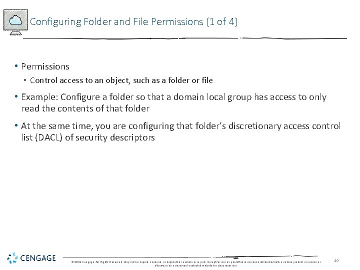 Configuring Folder and File Permissions (1 of 4) • Permissions • Control access to