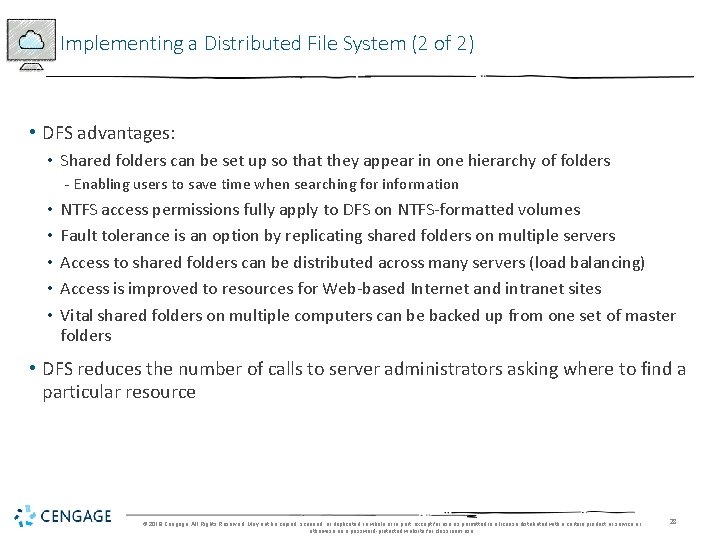 Implementing a Distributed File System (2 of 2) • DFS advantages: • Shared folders