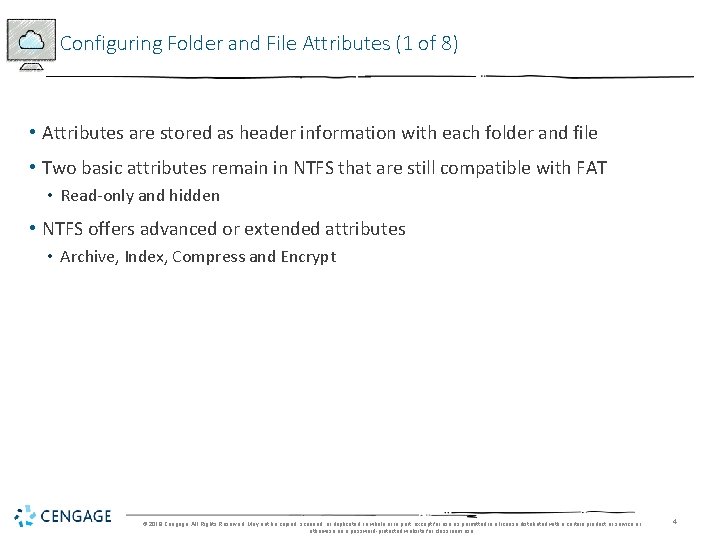 Configuring Folder and File Attributes (1 of 8) • Attributes are stored as header