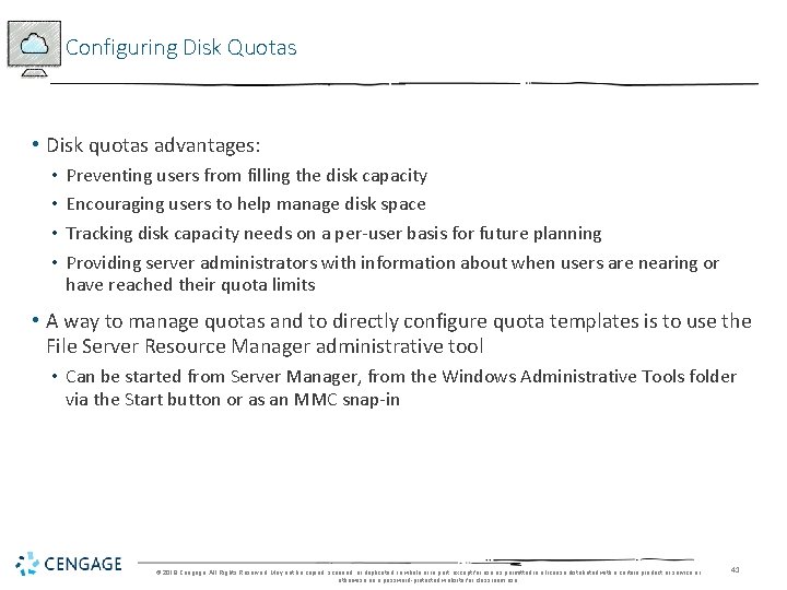 Configuring Disk Quotas • Disk quotas advantages: • • Preventing users from filling the