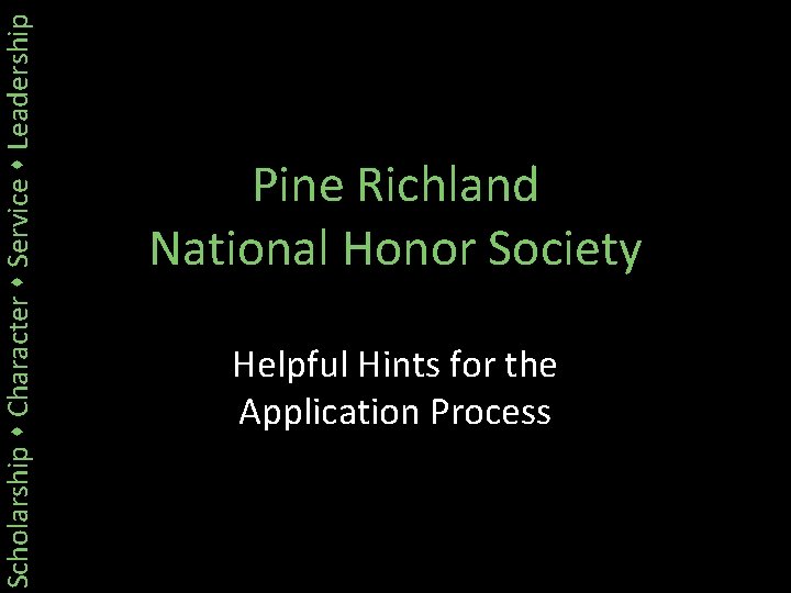Scholarship Character Service Leadership Pine Richland National Honor Society Helpful Hints for the Application