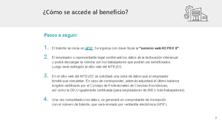 ¿Cómo se accede al beneficio? Pasos a seguir: 1. 2. 3. 4. El trámite