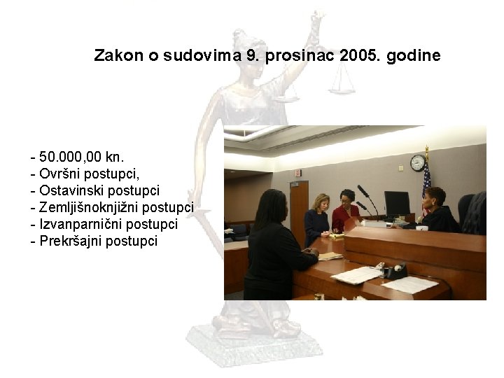 Zakon o sudovima 9. prosinac 2005. godine - 50. 000, 00 kn. - Ovršni