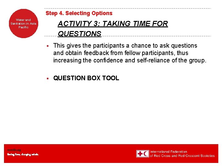 Step 4. Selecting Options Water and Sanitation in Asia Pacific www. ifrc. org Saving
