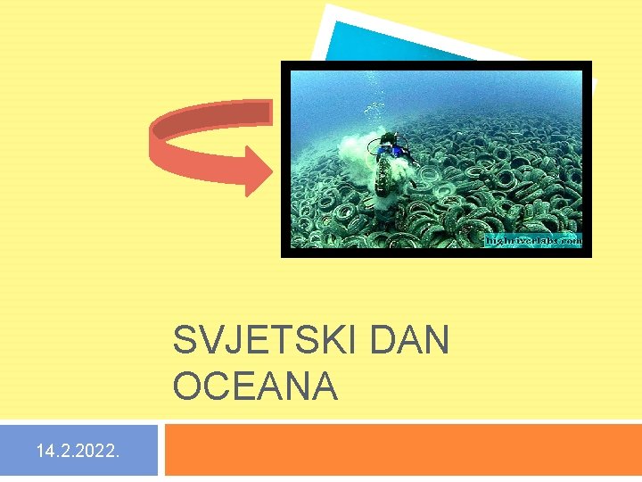 SVJETSKI DAN OCEANA 14. 2. 2022. 