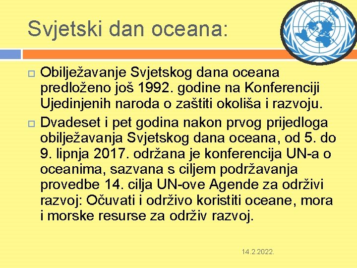 Svjetski dan oceana: Obilježavanje Svjetskog dana oceana predloženo još 1992. godine na Konferenciji Ujedinjenih