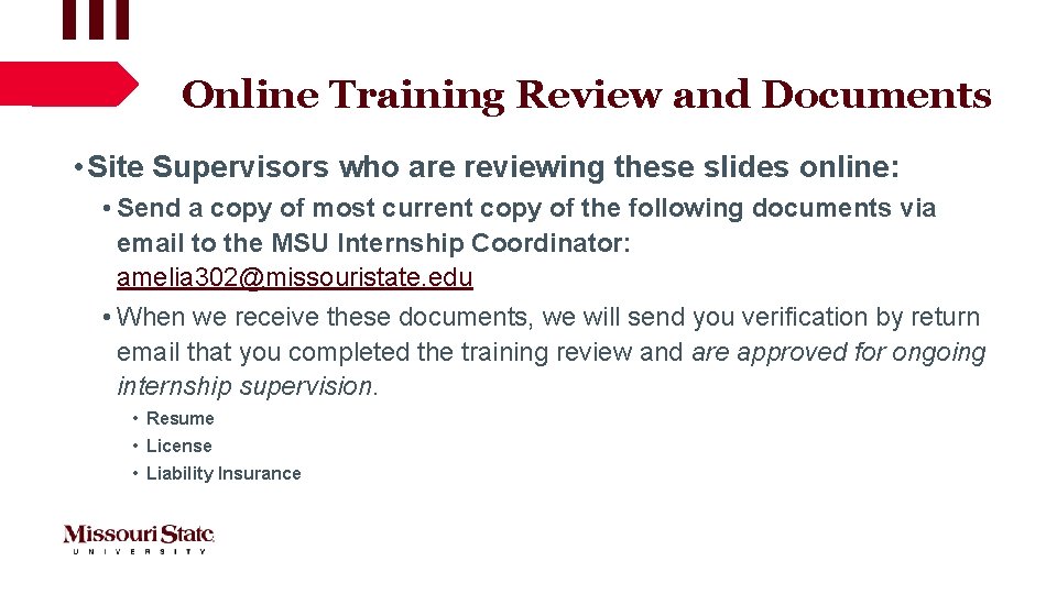 Online Training Review and Documents • Site Supervisors who are reviewing these slides online: