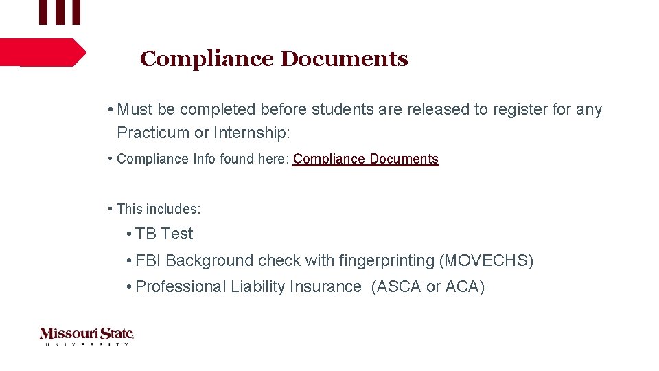 Compliance Documents • Must be completed before students are released to register for any