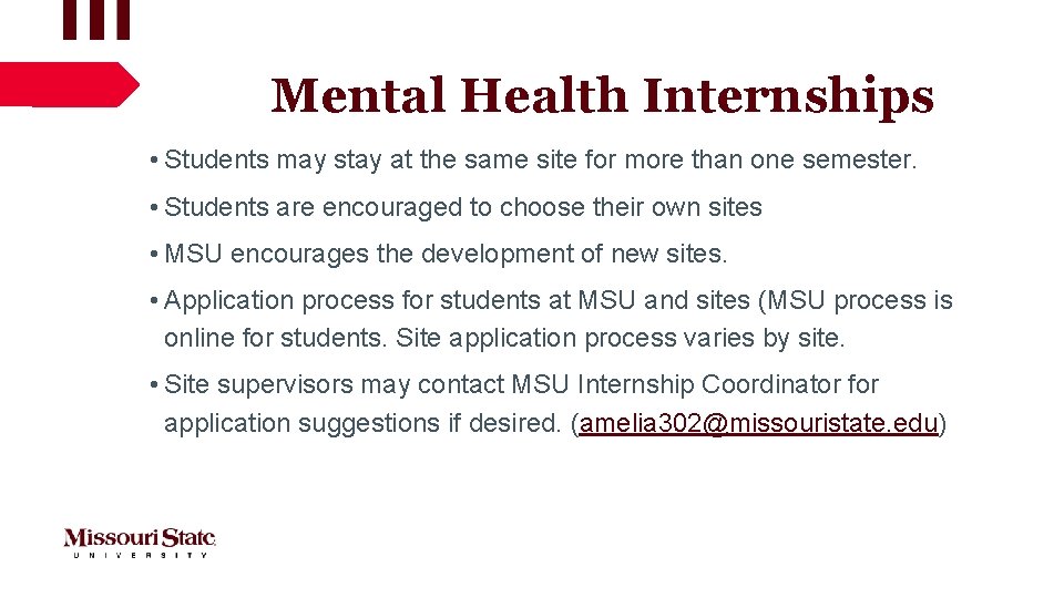 Mental Health Internships • Students may stay at the same site for more than