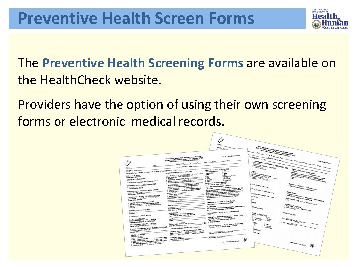 Preventive Health Screen Forms The Preventive Health Screening Forms are available on the Health.