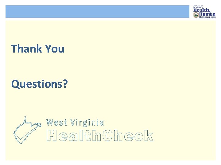 Thank You Questions? 