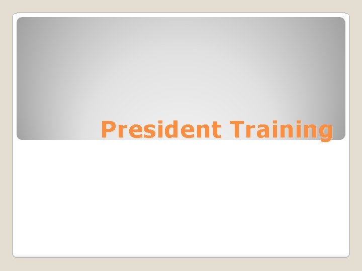 President Training 