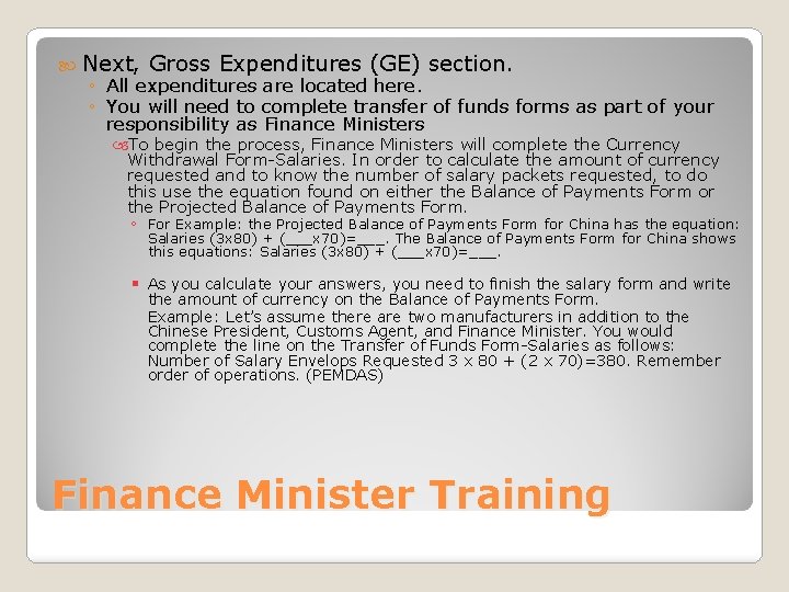  Next, Gross Expenditures (GE) section. ◦ All expenditures are located here. ◦ You