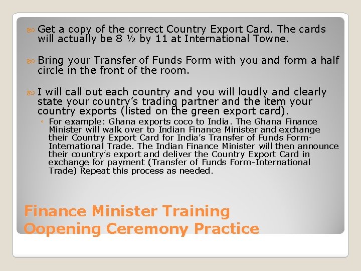  Get a copy of the correct Country Export Card. The cards will actually