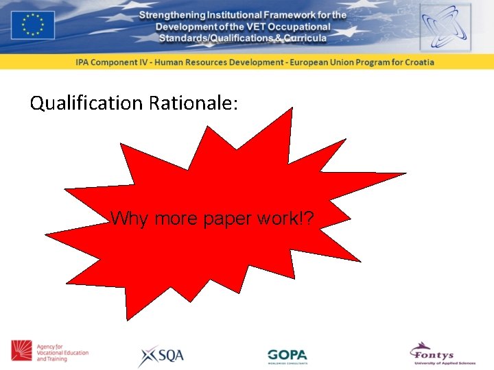 Qualification Rationale: Why more paper work!? 