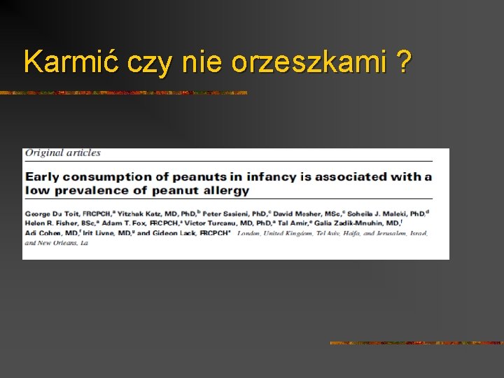 Karmić czy nie orzeszkami ? 