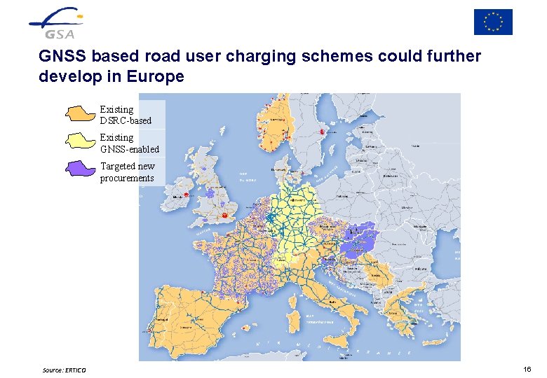 GNSS based road user charging schemes could further develop in Europe Existing DSRC-based Existing