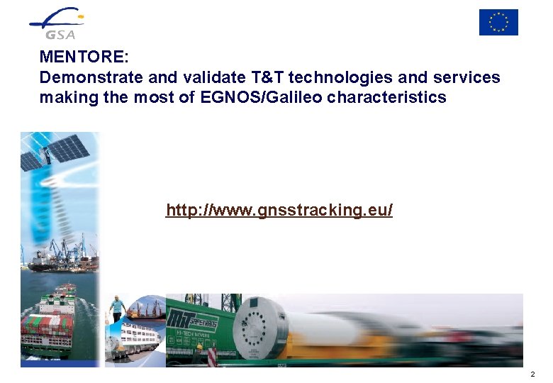 MENTORE: Demonstrate and validate T&T technologies and services making the most of EGNOS/Galileo characteristics