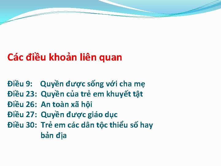 Các điều khoản liên quan Điều 9: Điều 23: Điều 26: Điều 27: Điều