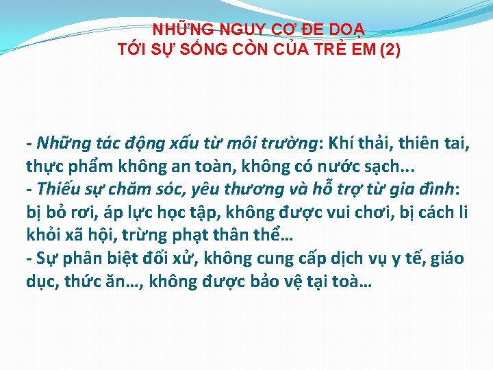 NHỮNG NGUY CƠ ĐE DOẠ TỚI SỰ SỐNG CÒN CỦA TRẺ EM (2) -