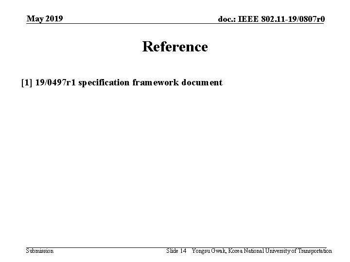 May 2019 doc. : IEEE 802. 11 -19/0807 r 0 Reference [1] 19/0497 r