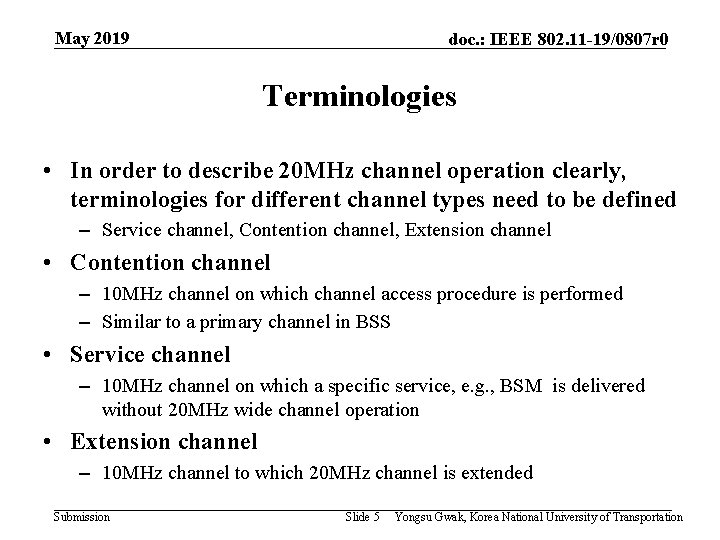 May 2019 doc. : IEEE 802. 11 -19/0807 r 0 Terminologies • In order