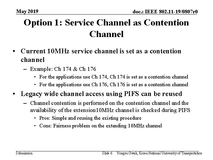 May 2019 doc. : IEEE 802. 11 -19/0807 r 0 Option 1: Service Channel