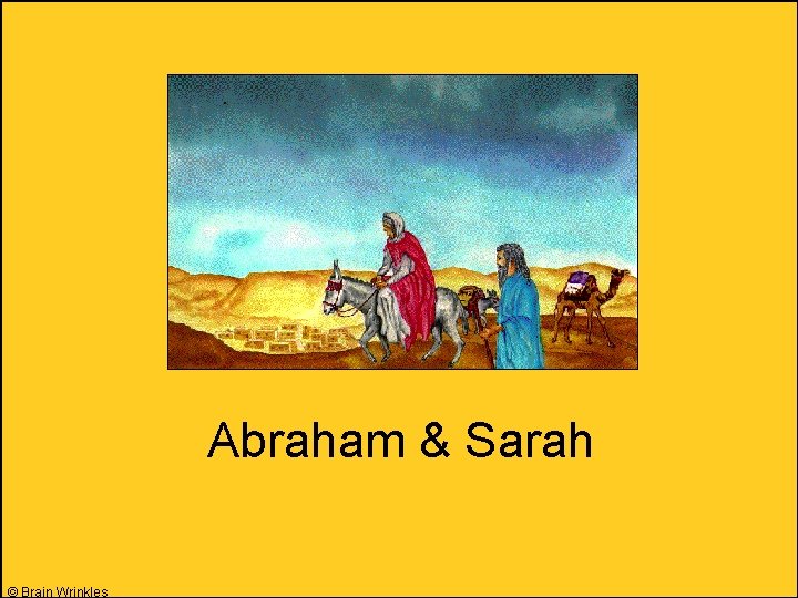 Abraham & Sarah © Brain Wrinkles 