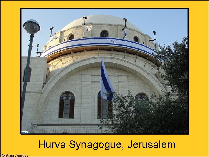 Hurva Synagogue, Jerusalem © Brain Wrinkles 