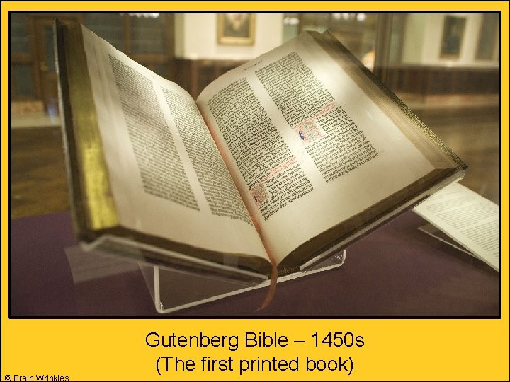 © Brain Wrinkles Gutenberg Bible – 1450 s (The first printed book) 