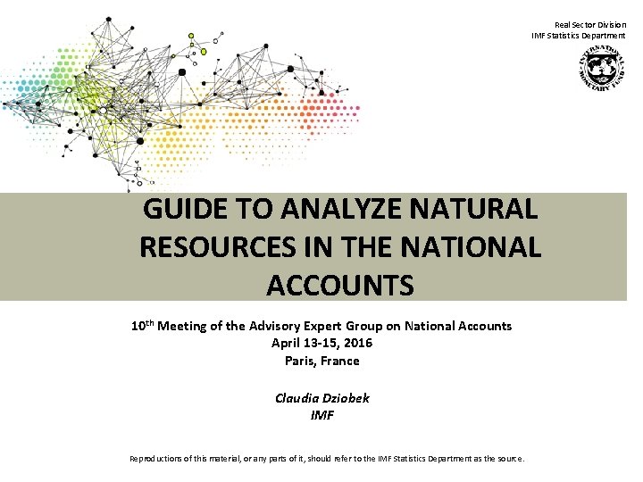 Real Sector Division IMF Statistics Department GUIDE TO ANALYZE NATURAL RESOURCES IN THE NATIONAL