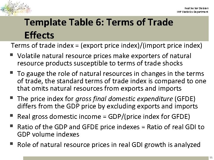 Real Sector Division IMF Statistics Department Template Table 6: Terms of Trade Effects Terms