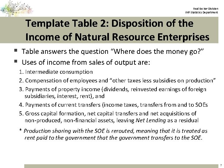 Real Sector Division IMF Statistics Department Template Table 2: Disposition of the Income of