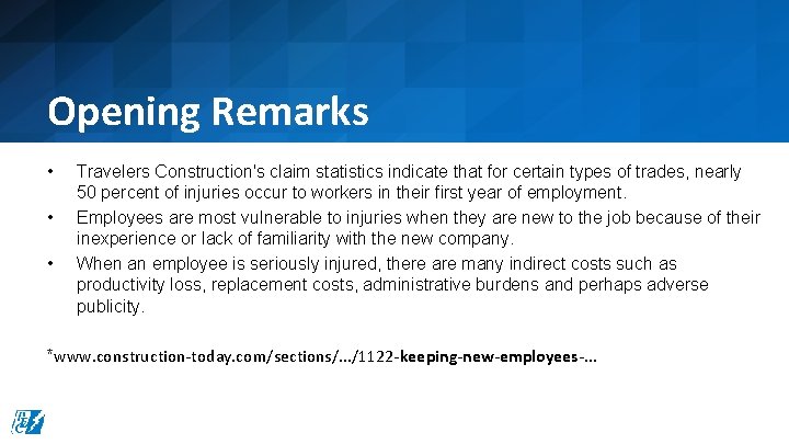 Opening Remarks • • • Travelers Construction's claim statistics indicate that for certain types Opening Remarks • • • Travelers Construction's claim statistics indicate that for certain types